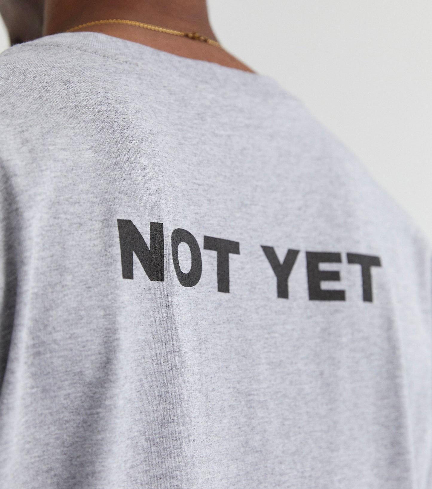 NOT YET - LONG SLEEVE